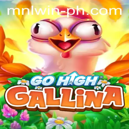 The Exciting World of GoHighGallina and Its mnl win Strategy