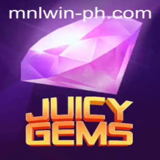 Discovering JuicyGems: A Vibrant Adventure in the World of MNL Win
