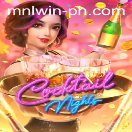 Unveiling the Thrills of CocktailNights: Your Guide to Winning with MNL