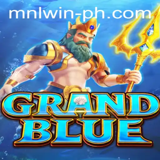 Exploring the Thrilling World of GRANDBLUE: MNL Win Edition